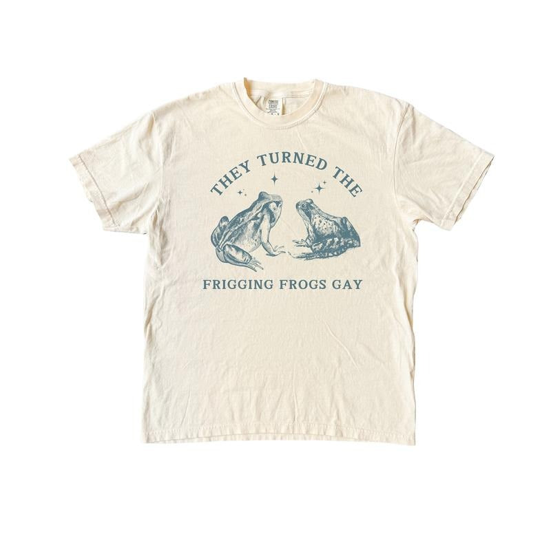 They Turned The Frogs Gay T-Shirt, Funny Frogs Vintage Graphic Tee, Comfort Colors Vintage Shirt, Funny Meme Shirts