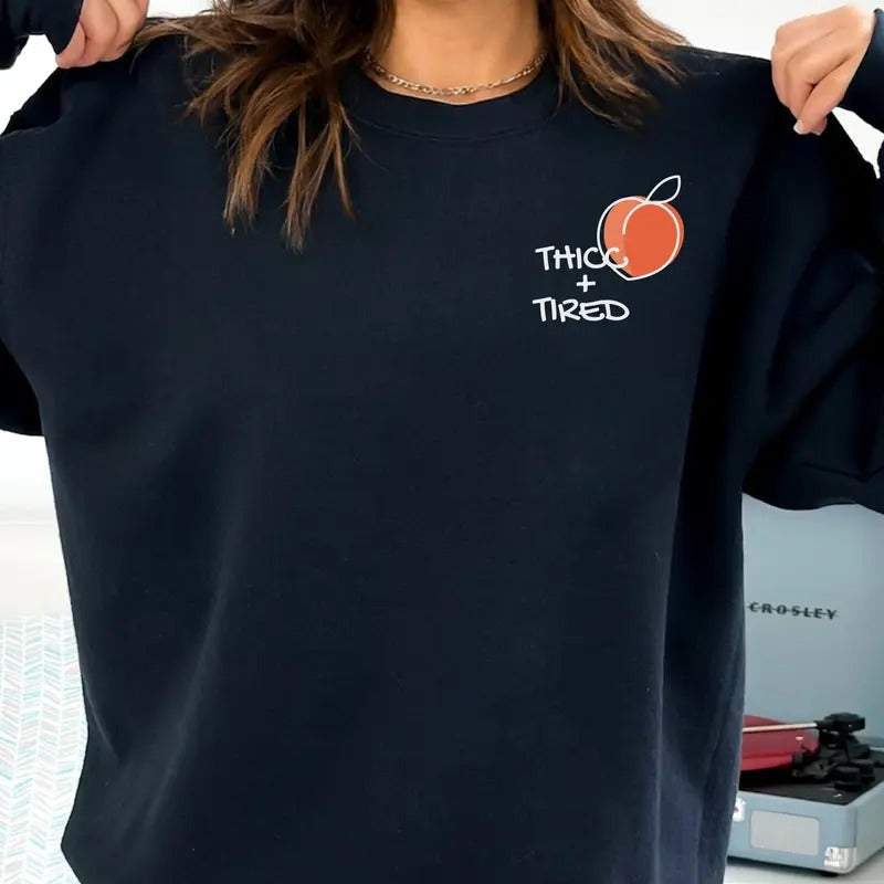 Thicc + Tired Sweatshirt Thick And Tired Sweatshirt Funny Women Sweatshirt Trendy Sweatshirts Gift For Her Sassy Graphic Crewneck  sweater and hoodie