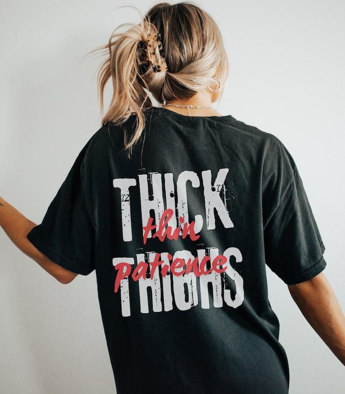 Thick Thighs Thin patience Funny Gym Pump Cover Tshirt gift for Her, Special Oversized Gym Shirt for Weightlifting Girlfriend Muscle Mommy