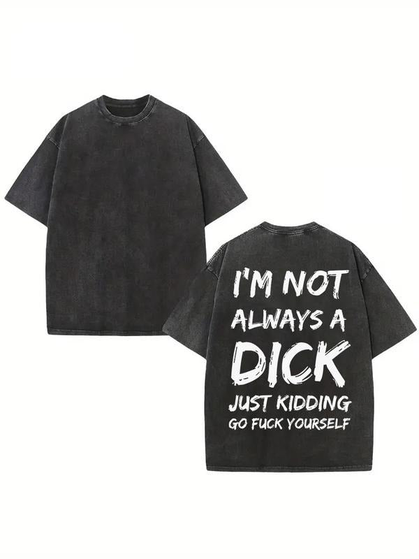 Torresmin I'm Not Always A Dick Wash Tshirt, Naughty Clothes Men Classic Fabric Menswear Oversized Pocket Sport Wash Tshirt S-5Xl