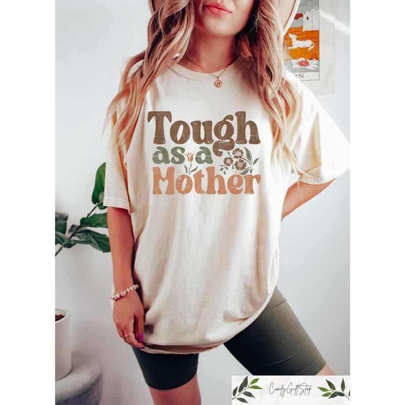 Tough As A Mother T-shirt, Mothers Day Shirt, Funny Mom Sweatshirt, Retro Mother's Day Gift, Aesthetic Mama Crewneck, Mother&#39;s Day Tee