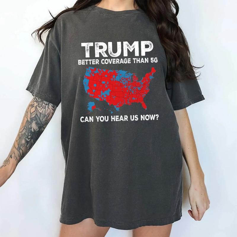 Trummp Better Coverage Than 5G Shirt Comfort Colors, Can You Hear Us Now T-shirt, President Trum Tees, Republican MAGA Tshirt, American Women's Tops