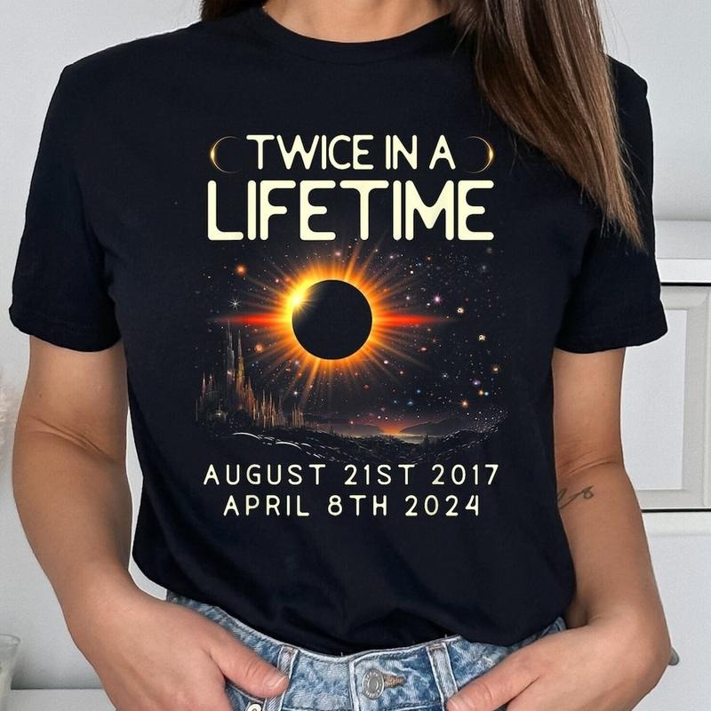 Twice In A Lifetime Solar Eclipse Shirt, Solar Eclipse 2024 Shirt, Solar Eclipse Astronomy Shirt, Eclipse Event Shirt, America Tour Shirt, Perfect gift, Clothing Gift, gift for her, gift for women, Birthday Gift