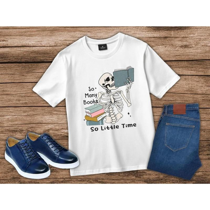 Unisex Sarcastic SO MANY BOOKS Snarky Funny Witty Shirt Snarky Tee Cheeky Tees Playful Attitude T-Shirt Overrated Unique T-shirt Endurance