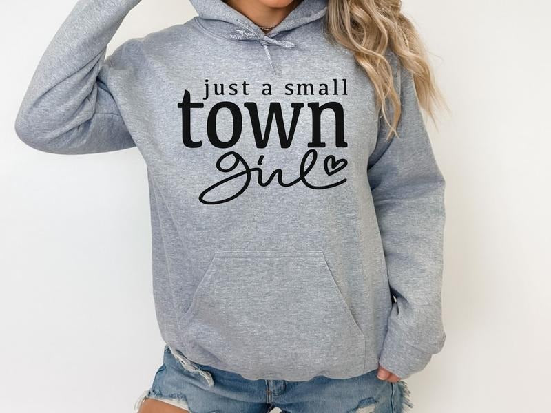 Unisex Small Town Girl Graphic Hoodie and Sweatshirt for Women