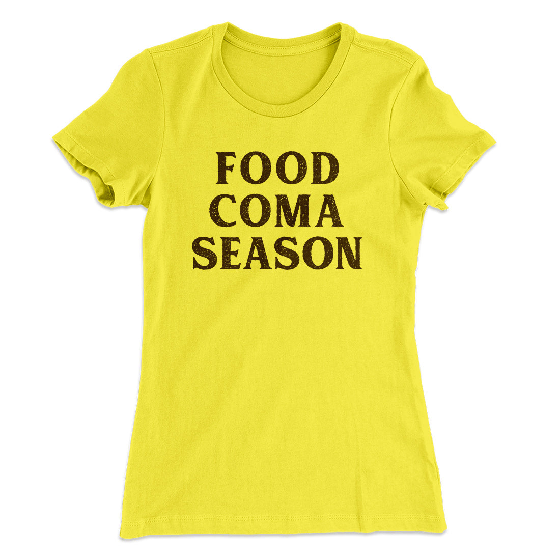 Food Coma Season Funny Thanksgiving Women's T-Shirt