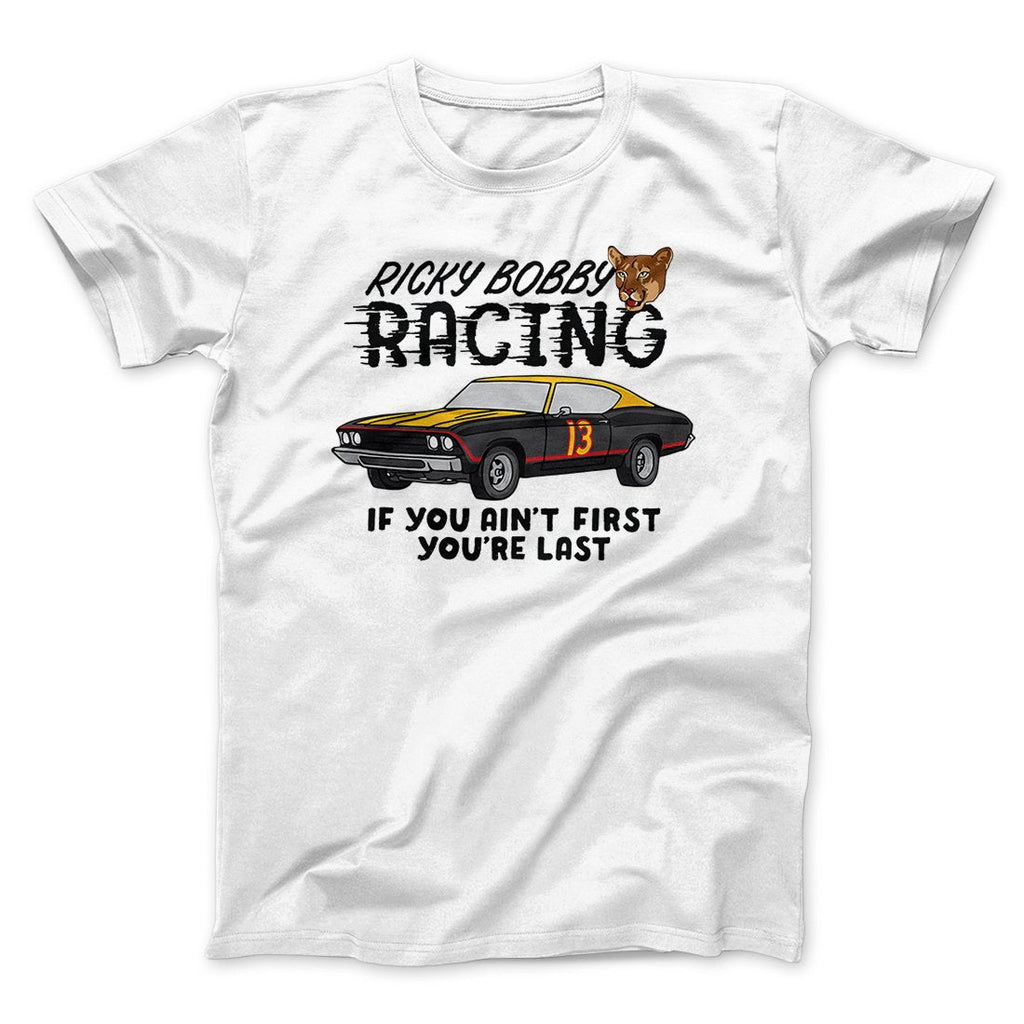 Ricky Bobby Racing Funny Movie Men/Unisex T-Shirt