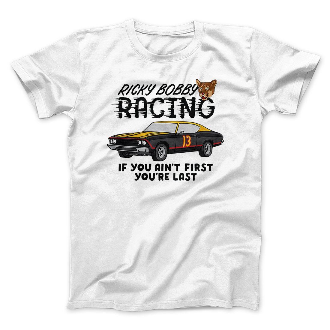 Ricky Bobby Racing Funny Movie Men/Unisex T-Shirt
