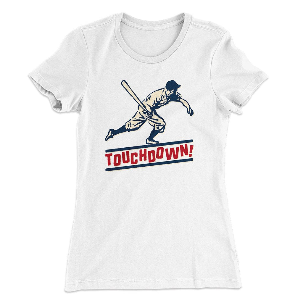Touchdown! Funny Women's T-Shirt