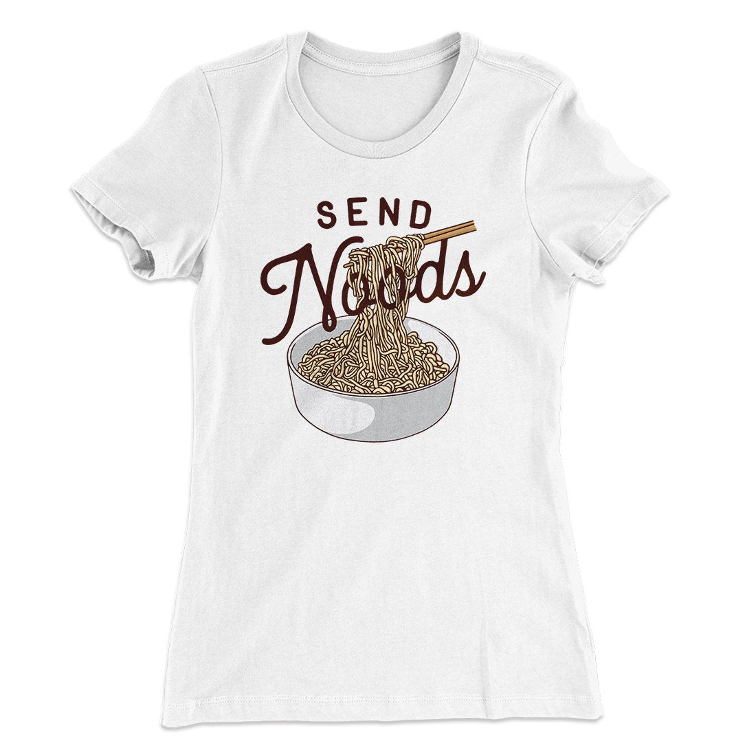 Send Noods Funny Women's T-Shirt
