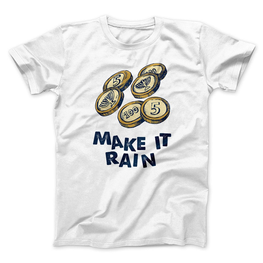 Make it Rain Gelt Funny Hanukkah Men/Unisex T-Shirt