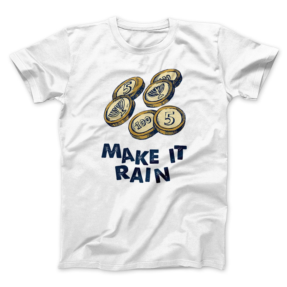 Make it Rain Gelt Funny Hanukkah Men/Unisex T-Shirt