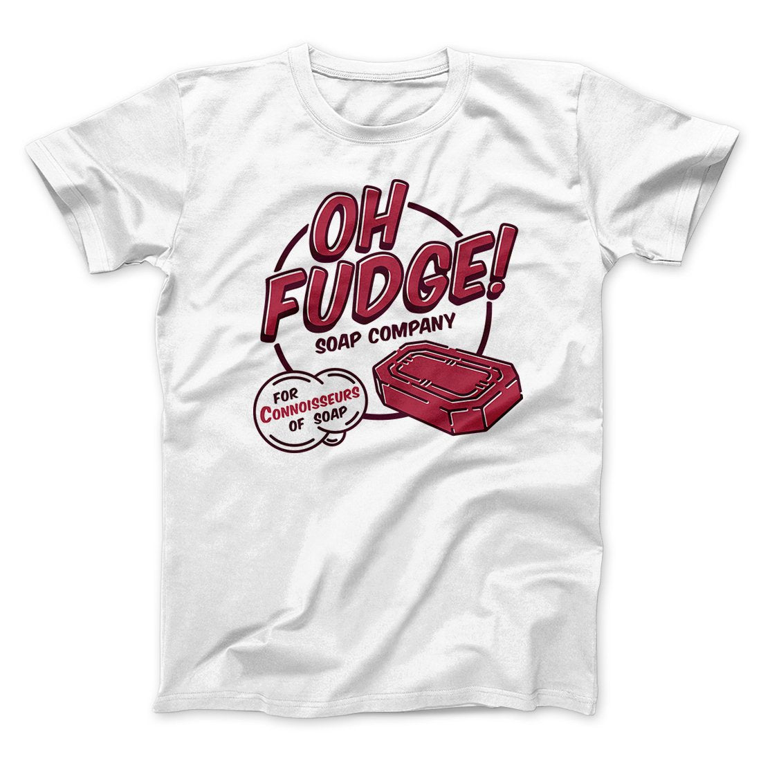 Oh Fudge! Soap Company Funny Movie Men/Unisex T-Shirt