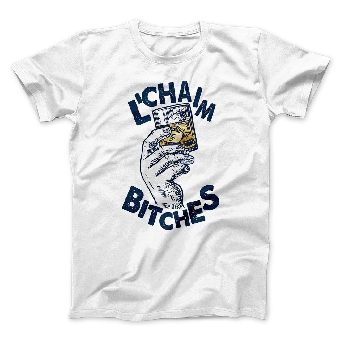 L'Chaim Bitches Funny Hanukkah Men/Unisex T-Shirt