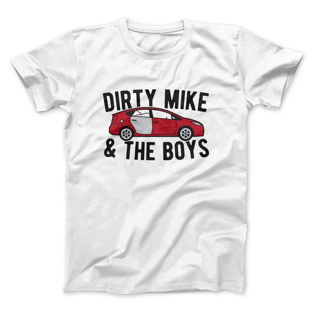 Dirty Mike and the Boys Funny Movie Men/Unisex T-Shirt