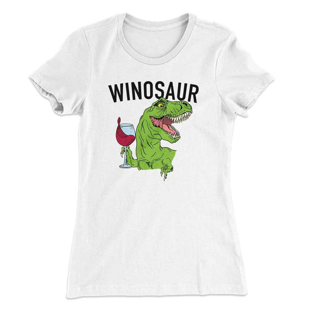 Winosaur Funny Women's T-Shirt