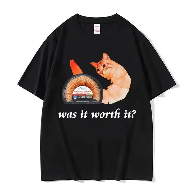 Was It Worth It Shrimp Cat Meme Funny Vintage Graphic Tee Shirt for Men Women Cotton High Quality Tshirt Retro Casual Humor Tops T Shirt, Top Menswear