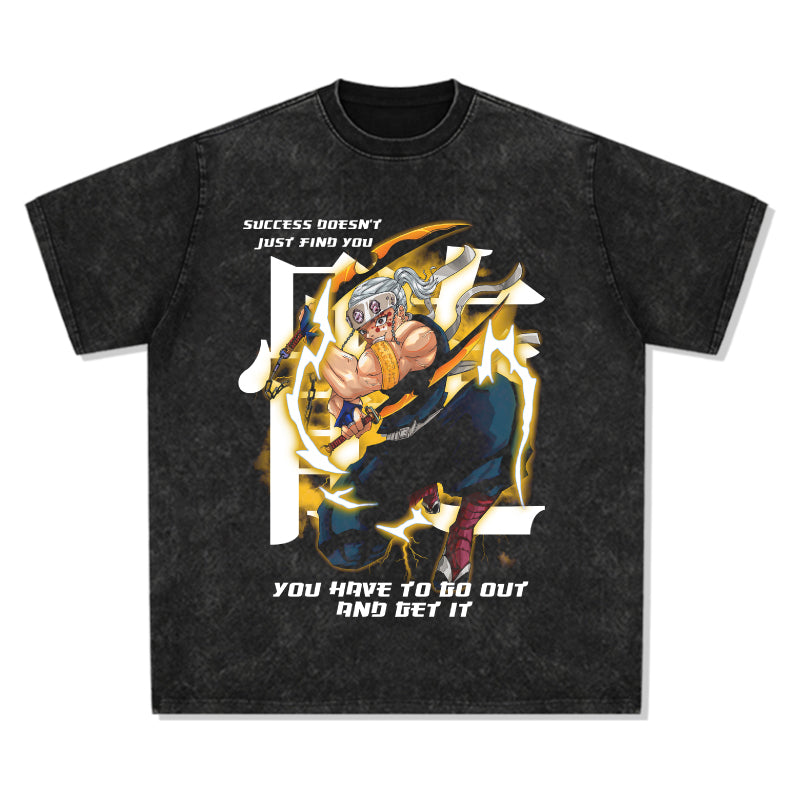 Success doesn't just find you. you have to go out and get it. Tenzen Uzui "Anime" TEE