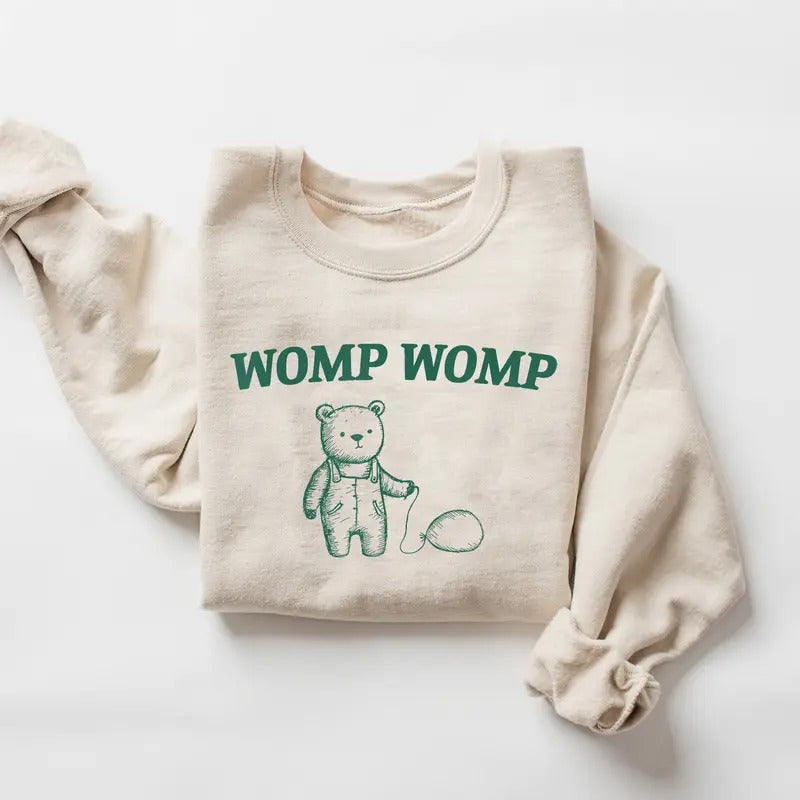 Womp Womp Sweatshirt, Mental Health, Positive Quote Shirt, Funny Trendy Shirt