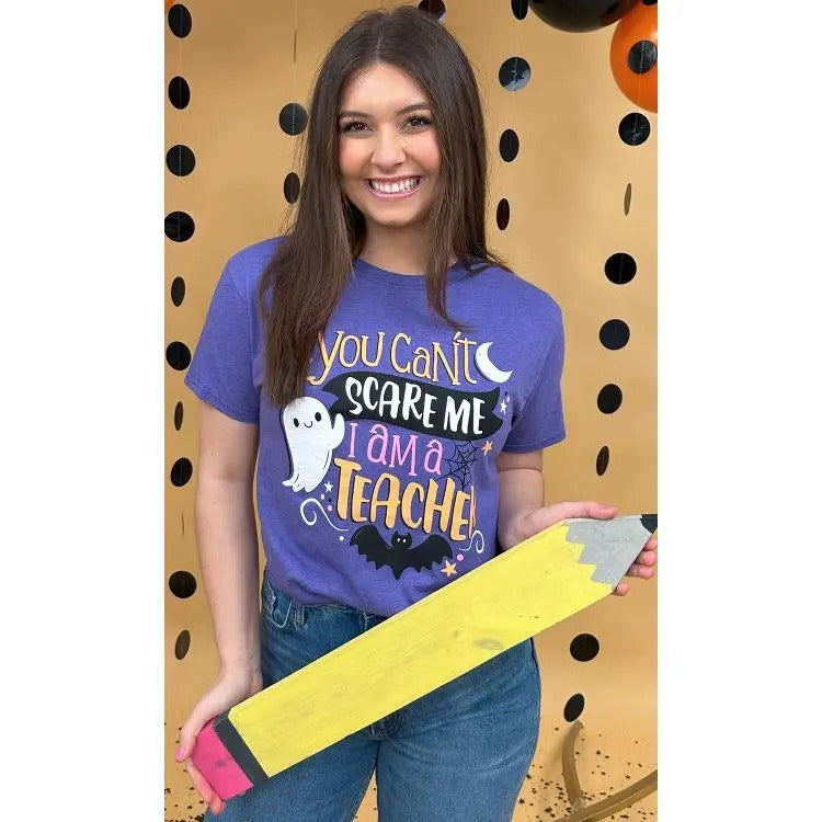 You Can't Scare Me Teacher Graphic T-Shirt