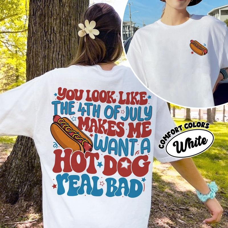 You Look Like The 4th Of July Funny 4th July Fourth Of July Shirt 2 Sided Shirt
