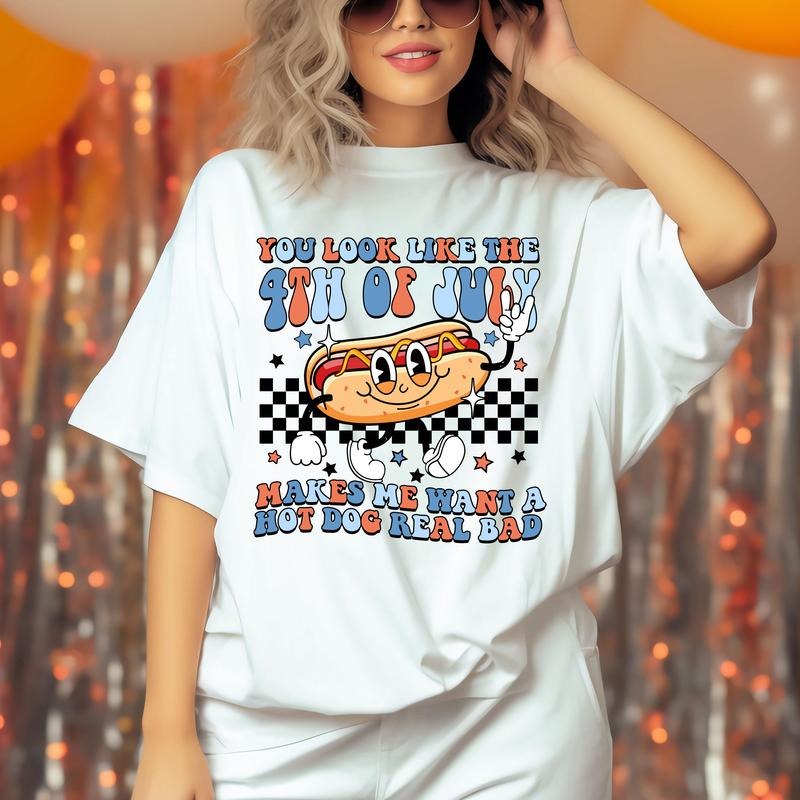 You Look Like The 4th Of July Makes Me Want A Hot Dog Real Bad Shirt, Independence Day Tee, Funny 4th Of July Shirt, Hot Dog Lover Shirt, 4th Of July Gift