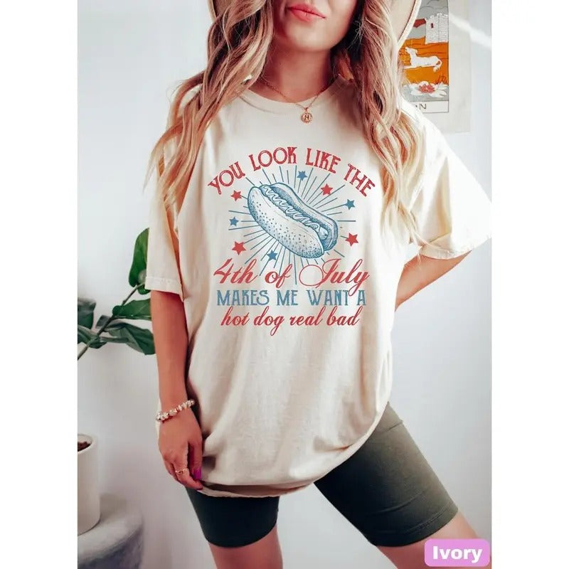 You Look Like The 4th Of July Shirt, Funny 4th Of July Tshirt, Makes Me Want a Hotdog Tee, Independence Day Tee, 1776 T-Shirt  T-shirt, sweater and Hoodie