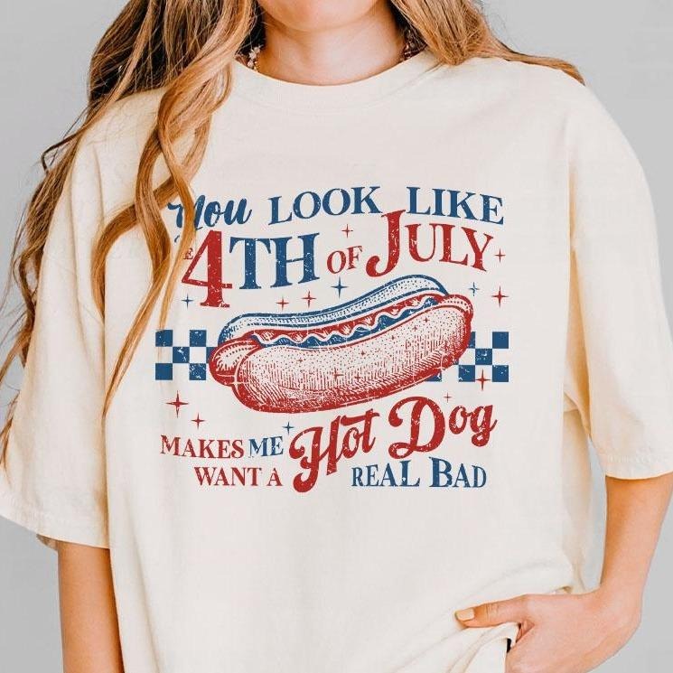 You Look Like the 4th of July Makes Me Want A Hot Dog Real Bad, Retro 4th Of July Shirt, Patriotic Shirt, America Shirt, Independence Day T Shirt, USA Flag Shirt, Funny 4th of July Gift T-shirt, Independence Day Parade Outfits, Women Top