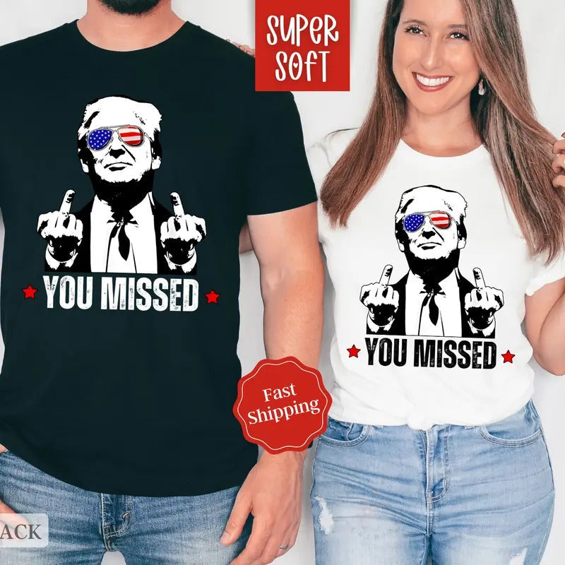 You Missed Trump Shirt, Funny Election 2024 Tshirt,  Trump For President Tee