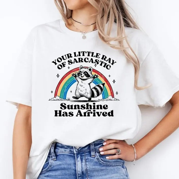 Your Little Ray Of Sarcastic Sunshine Has Arrived Tshirt, Vintage Retro Funny Sassy Raccoon Meme Shir Top Womenswear  Streetwear