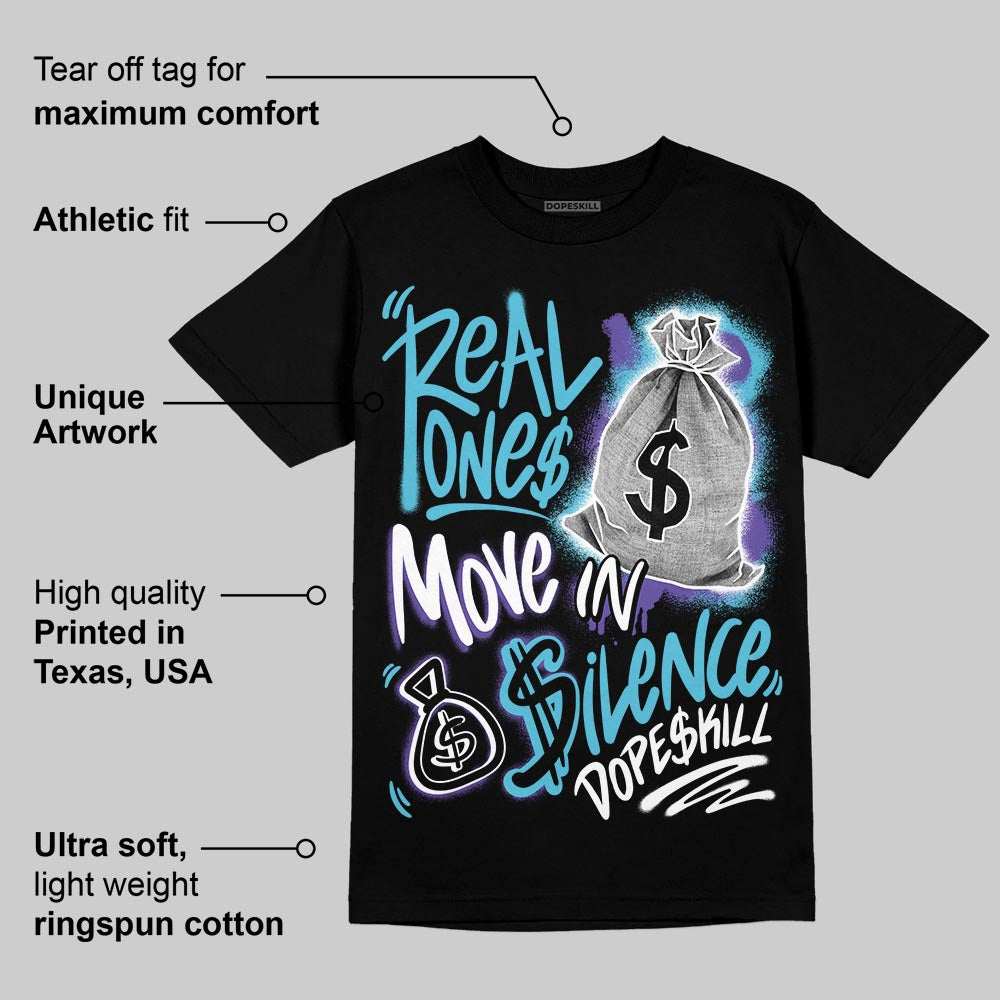 Aqua 8s DopeSkill T-Shirt Real Ones Move In Silence Graphic