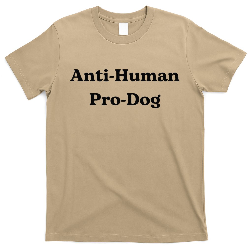 Anti Human Pro Dog Funny Pet Dog Lovers T-Shirt