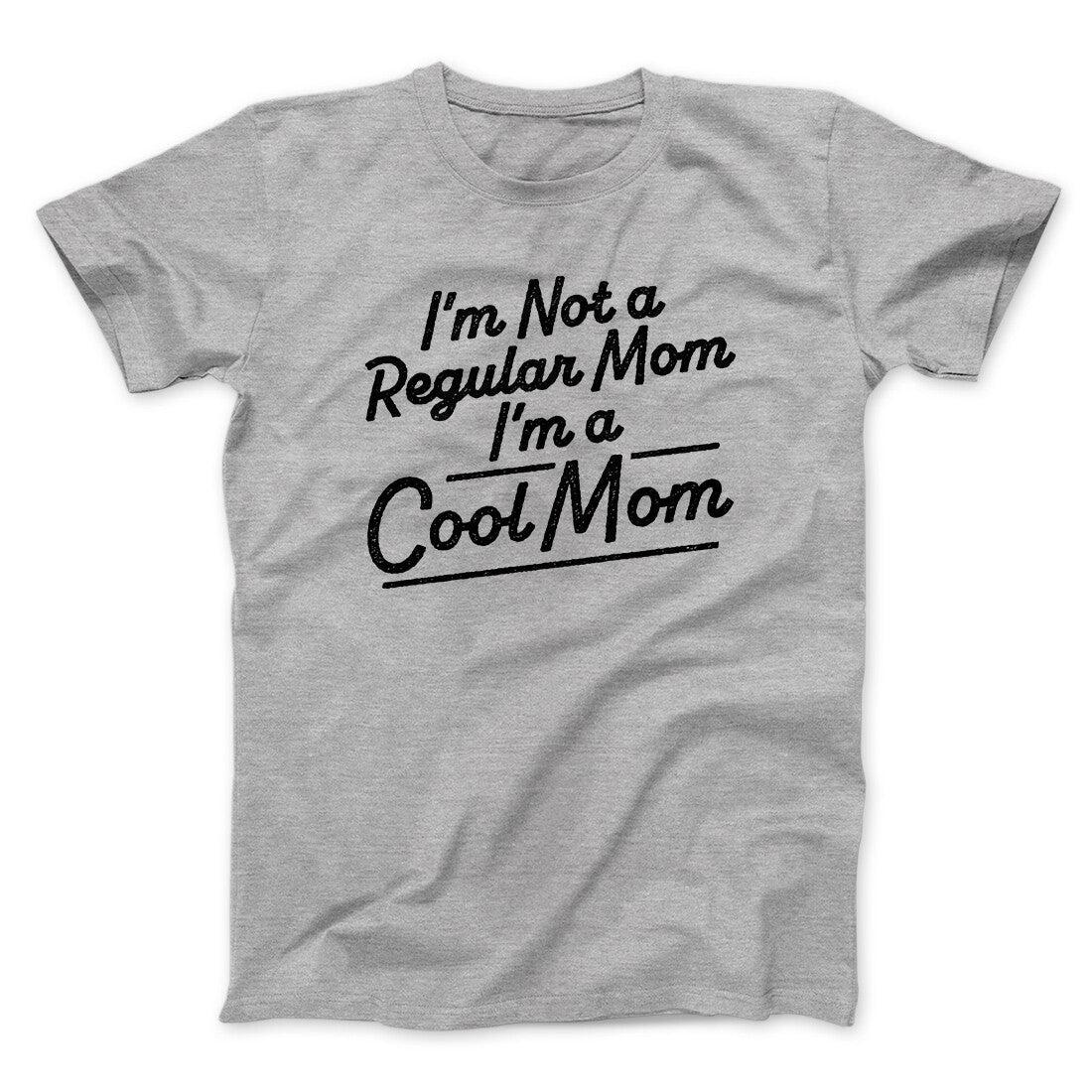 I'm Not A Regular Mom I'm A Cool Mom Funny Movie Men/Unisex T-Shirt
