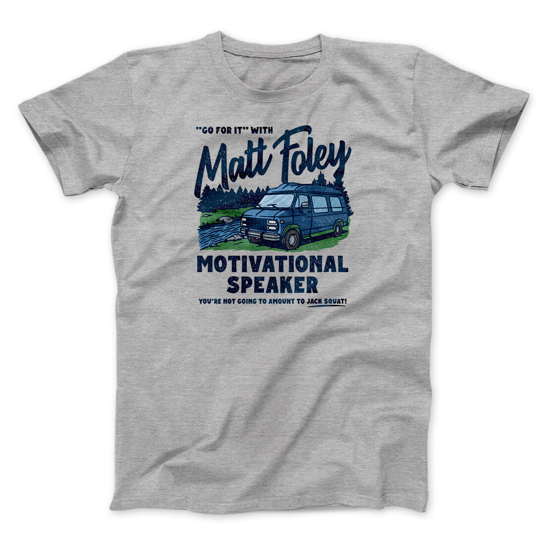 Matt Foley Motivational Speaker Funny Movie Men/Unisex T-Shirt Style001