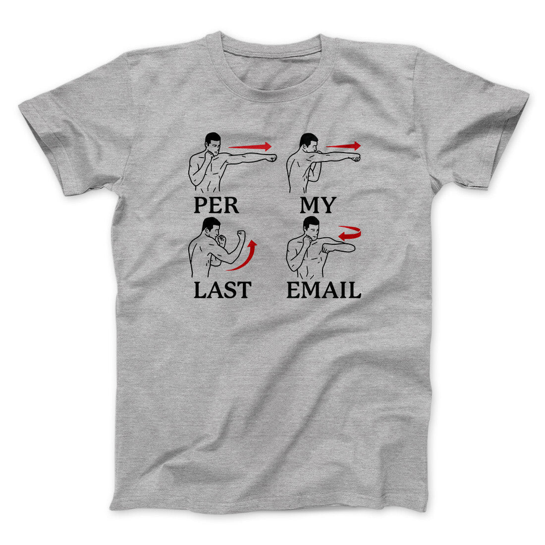 Per My Last Email Funny Men/Unisex T-Shirt