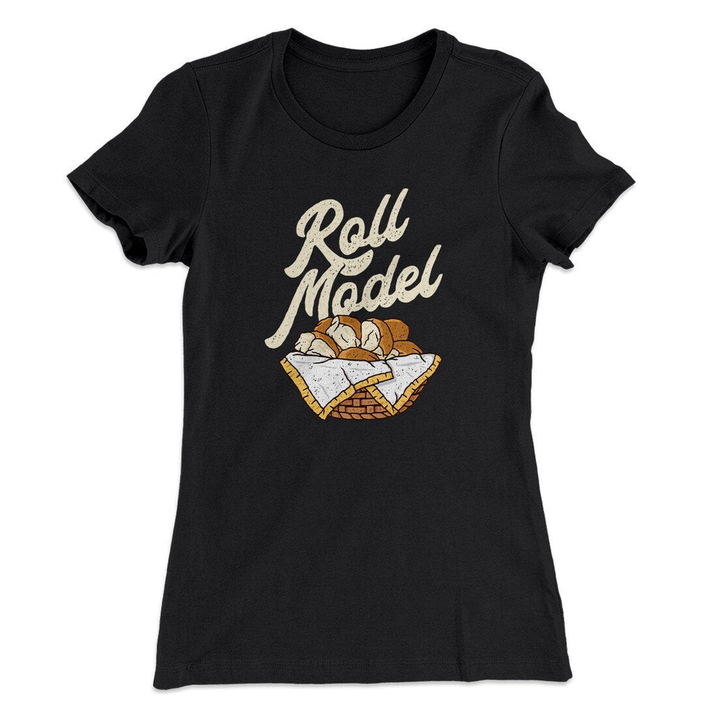 Roll Model Funny Thanksgiving Women's T-Shirt