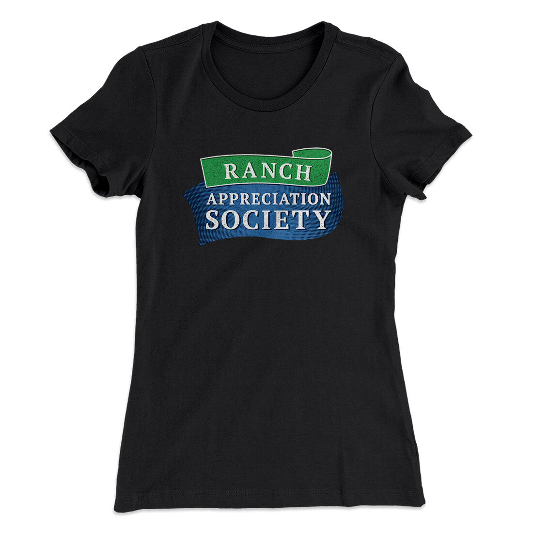 Ranch Appreciation Society Funny Women's T-Shirt