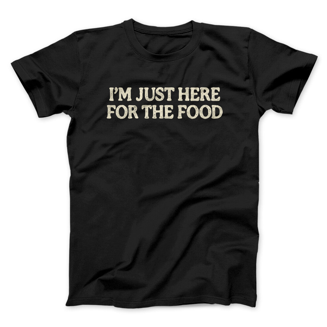 Iâ€™m Just Here For The Food Funny Thanksgiving Men/Unisex T-Shirt