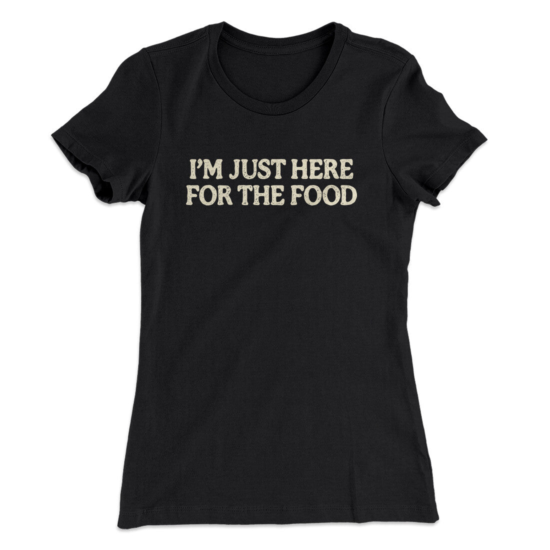 Iâ€™m Just Here For The Food Funny Thanksgiving Women's T-Shirt