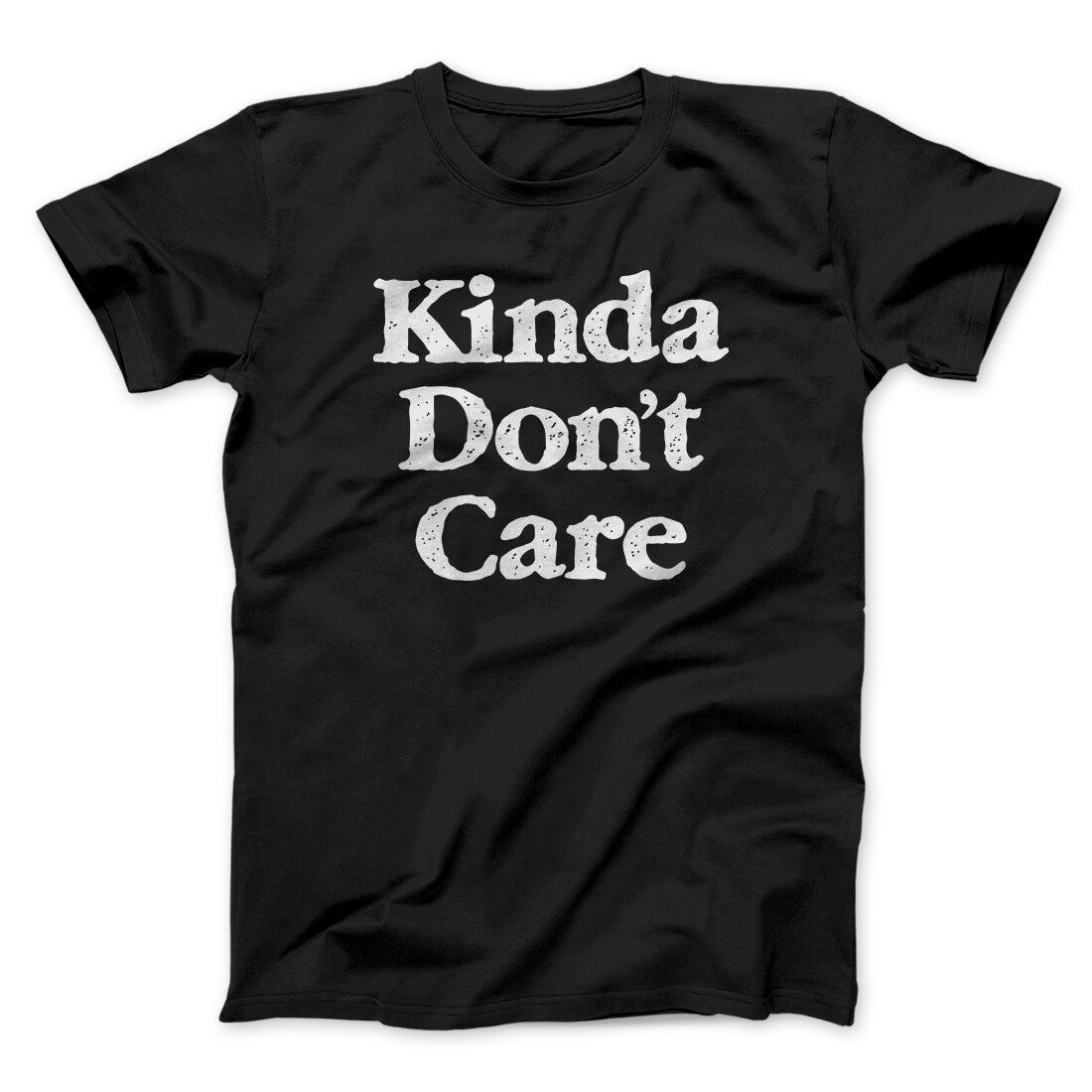 Kinda Don't Care Funny Men/Unisex T-Shirt
