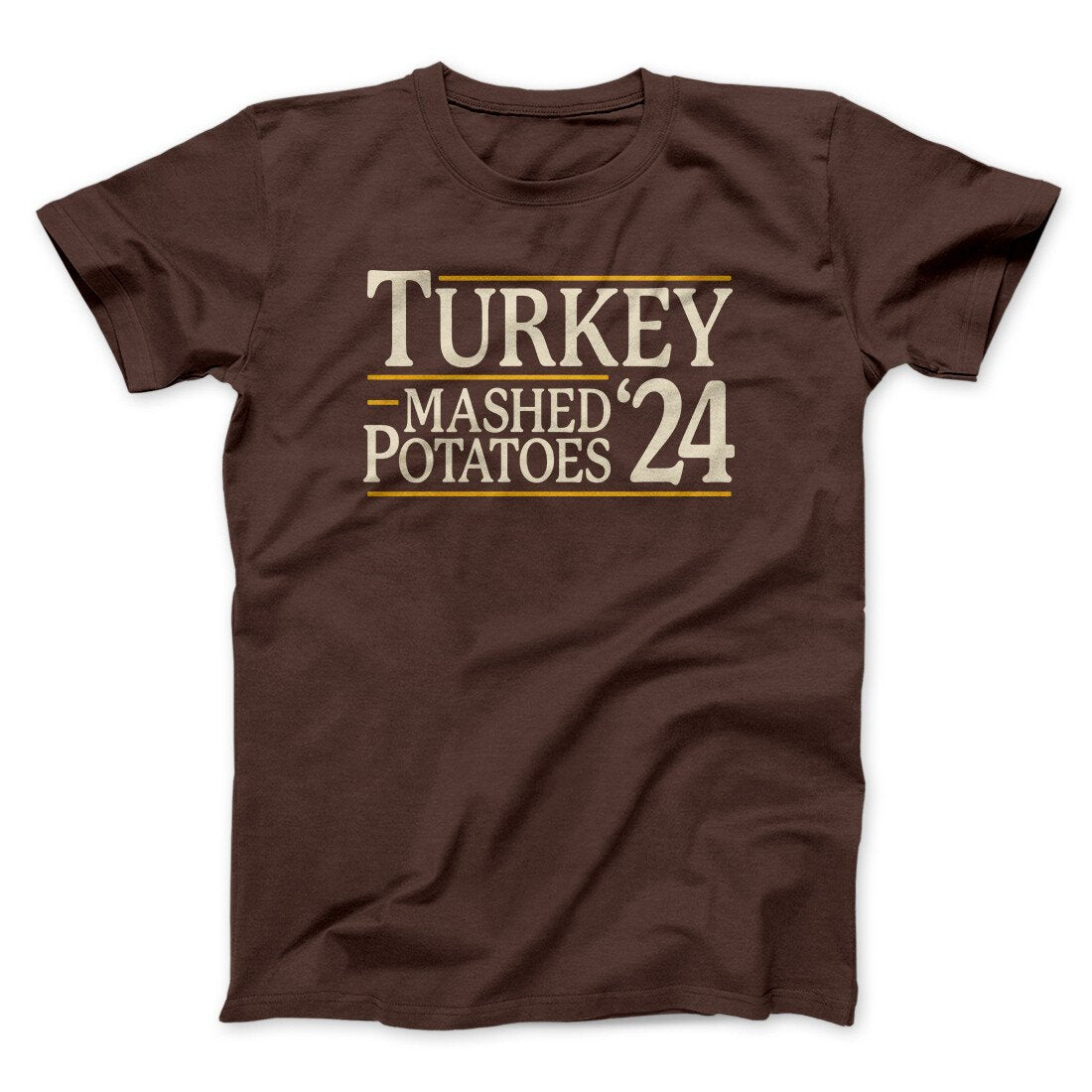 Turkey & Mashed Potatoes 2024 Funny Thanksgiving Men/Unisex T-Shirt