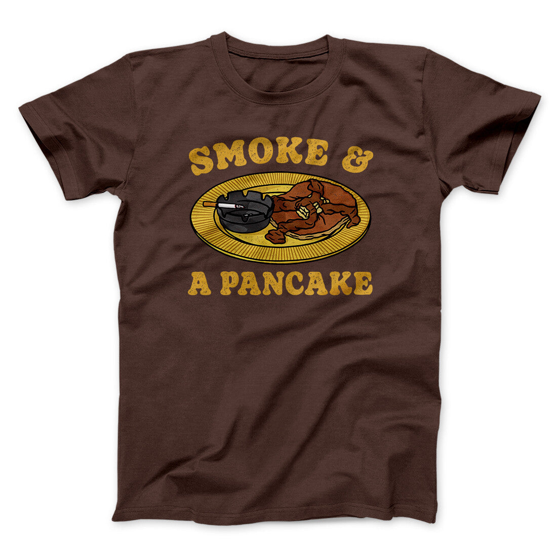 Smoke And A Pancake Funny Movie Men/Unisex T-Shirt