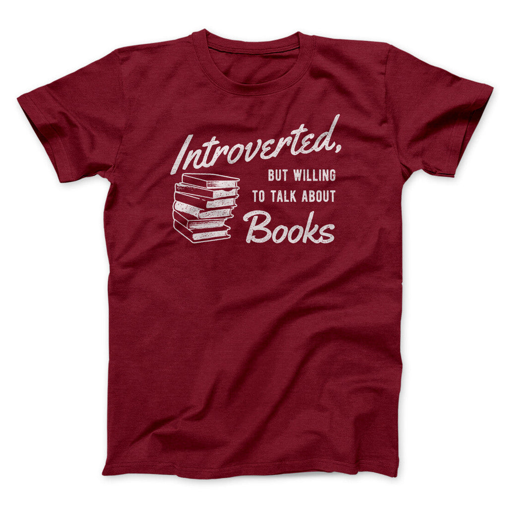 Introverted But Willing To Talk About Books Funny Men/Unisex T-Shirt