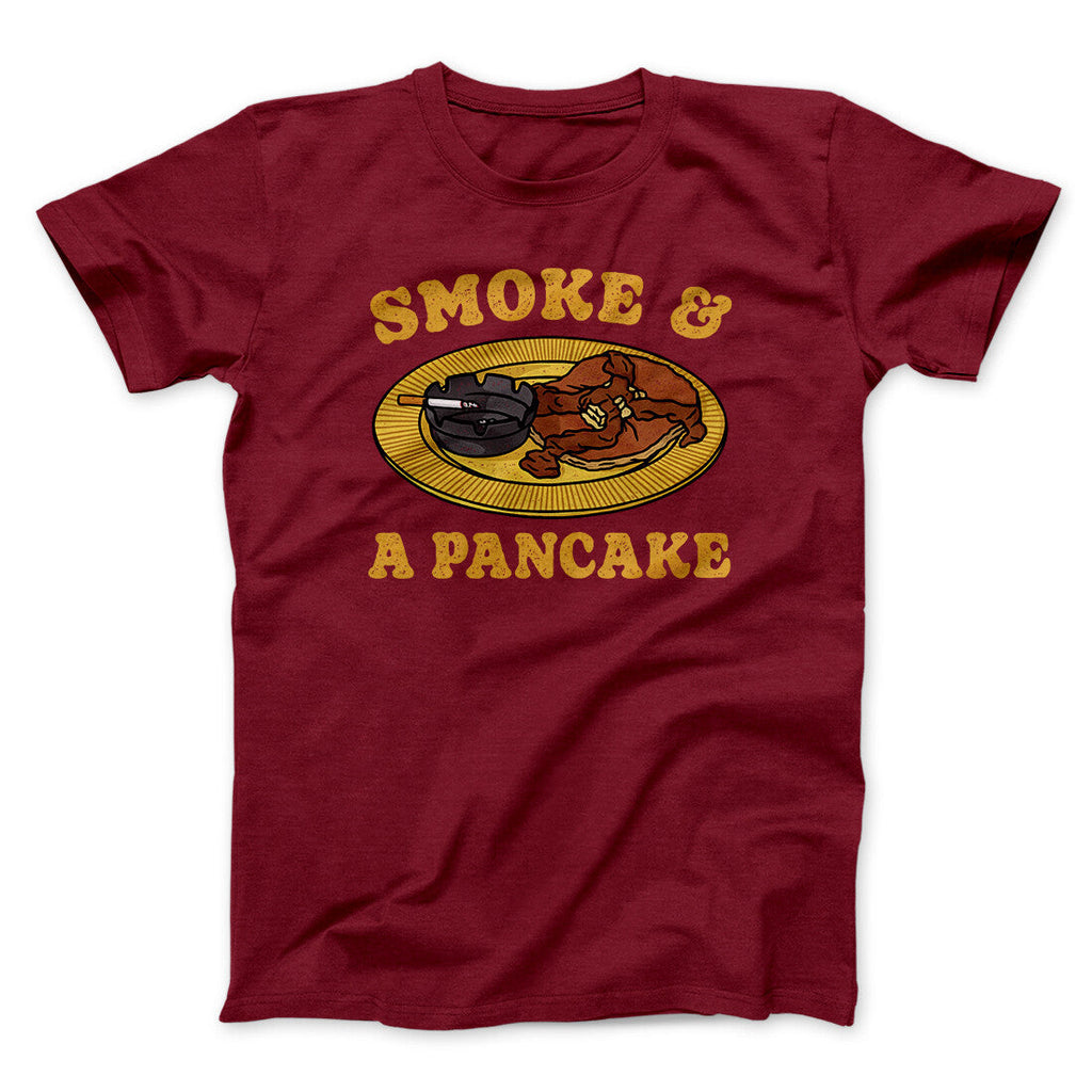 Smoke And A Pancake Funny Movie Men/Unisex T-Shirt