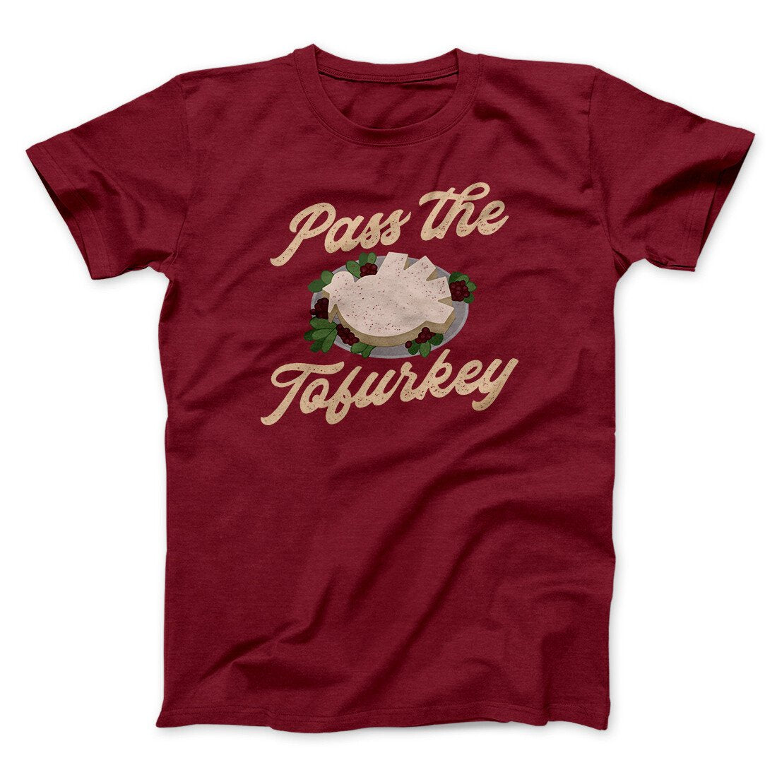 Pass The Tofurkey Funny Thanksgiving Men/Unisex T-Shirt