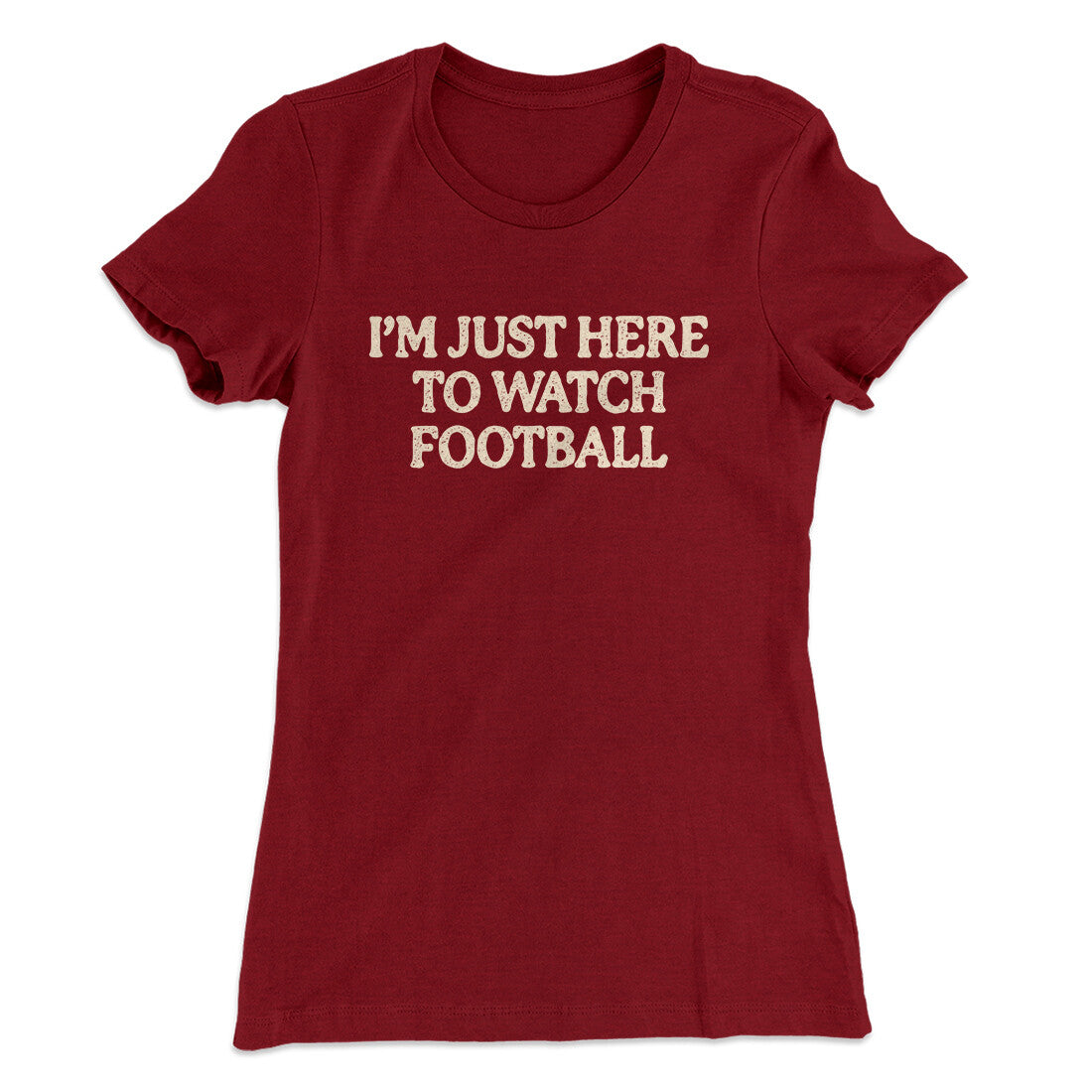 Iâ€™m Just Here To Watch Football Funny Thanksgiving Women's T-Shirt