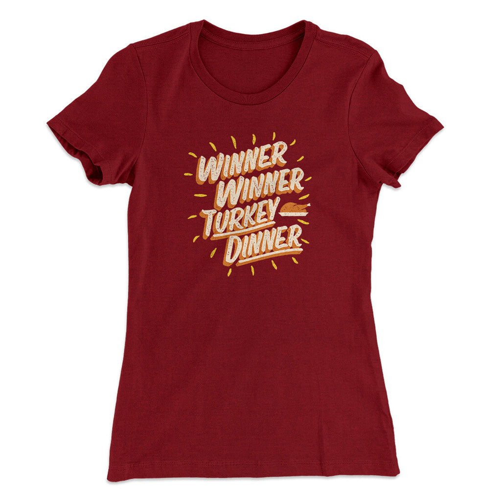 Winner Winner Turkey Dinner Funny Thanksgiving Women's T-Shirt
