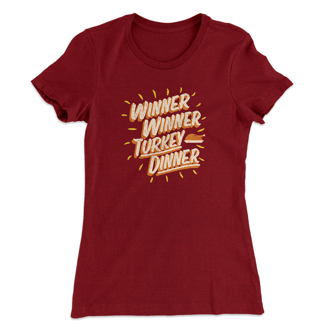 Winner Winner Turkey Dinner Funny Thanksgiving Women's T-Shirt