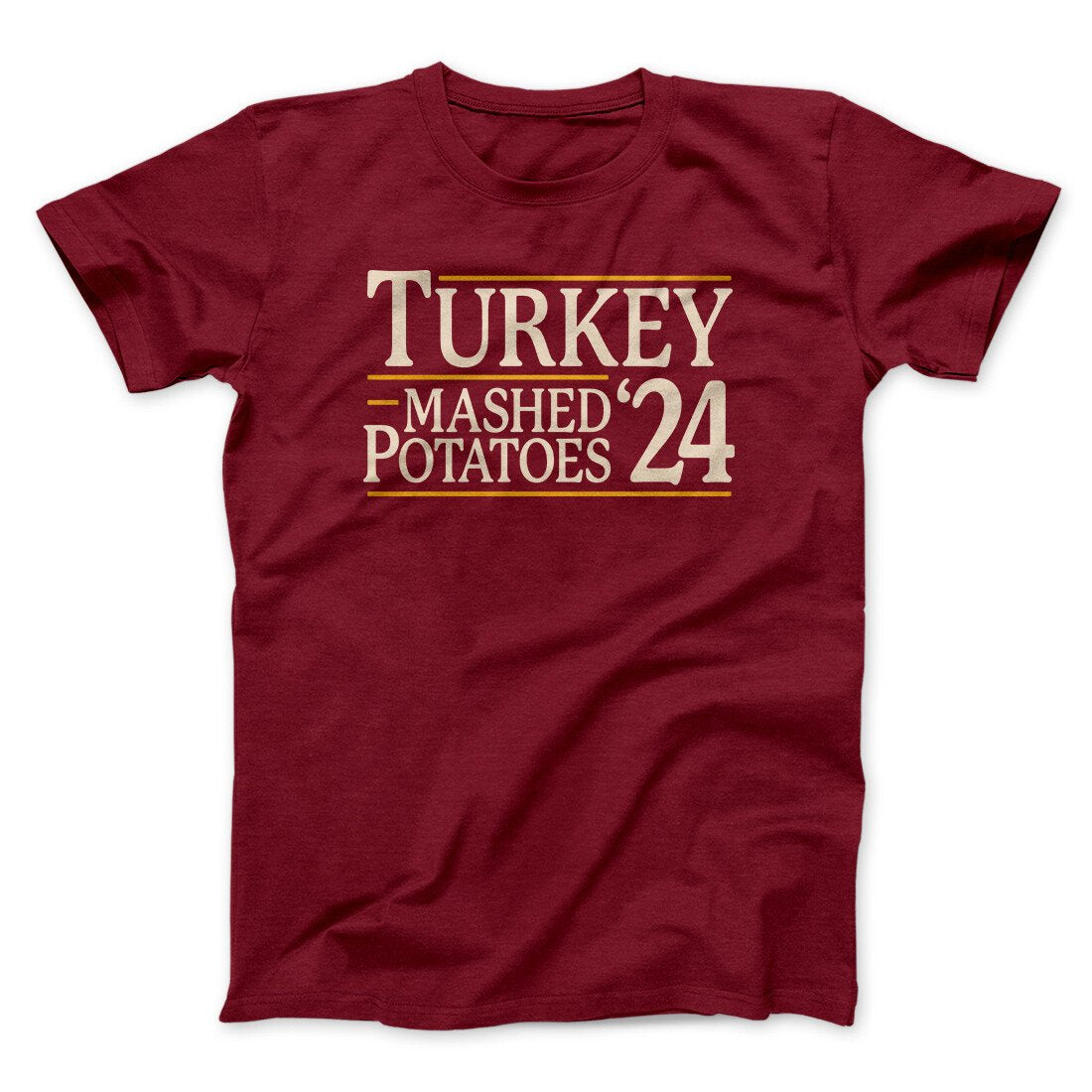 Turkey & Mashed Potatoes 2024 Funny Thanksgiving Men/Unisex T-Shirt