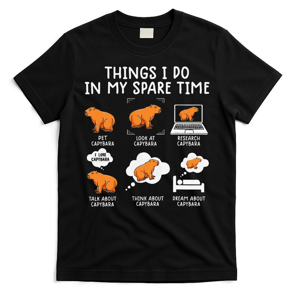 Capybaras Funny Capibara Rodent Things I Do In My Spare Time T-Shirt